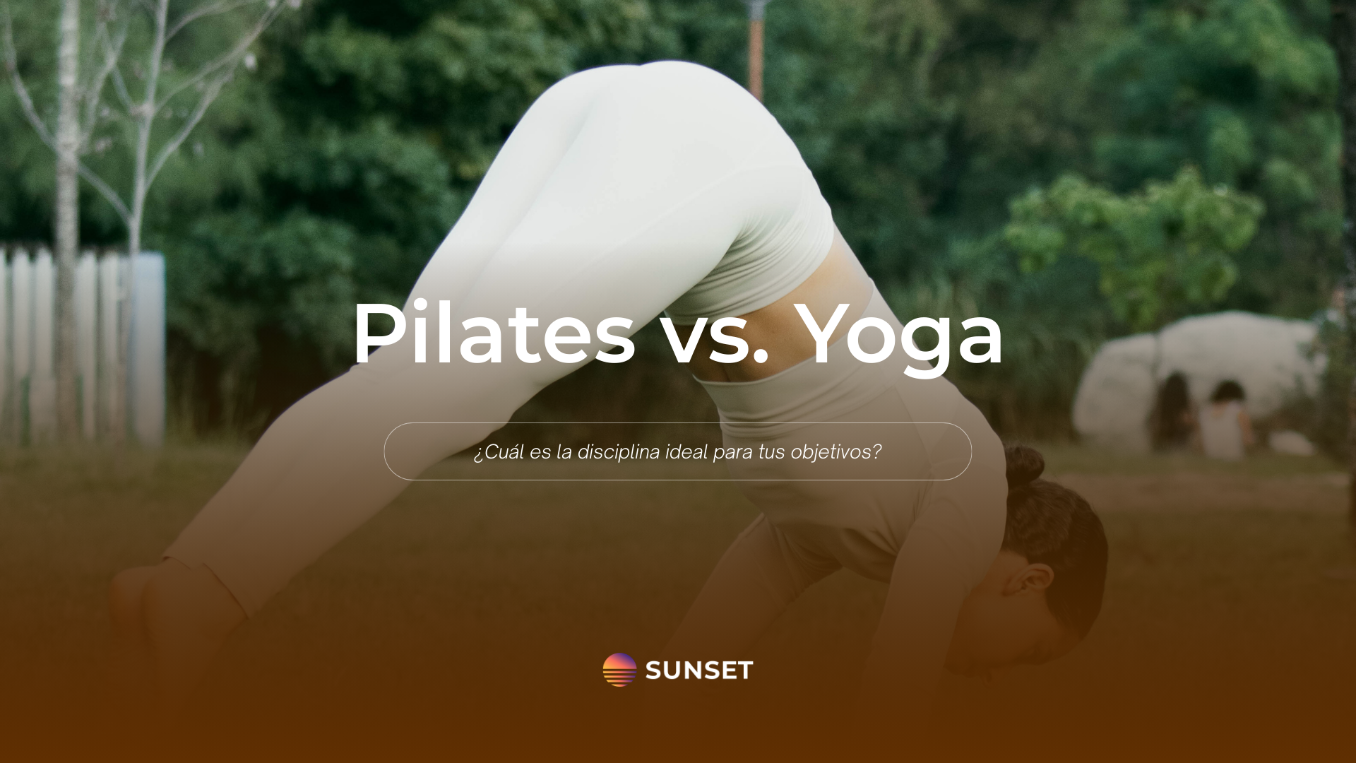 Pilates vs. Yoga: ¿Cuál es la disciplina ideal para tus objetivos?